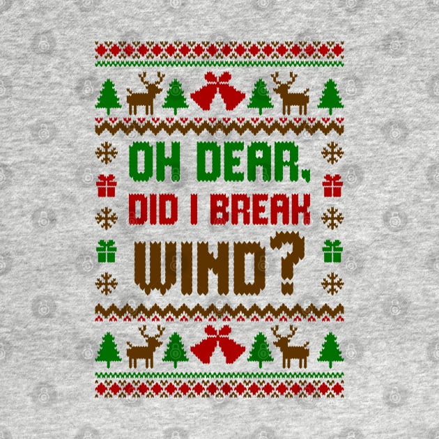 Oh Dear Did I Break Wind Ugly Sweater by Hobbybox